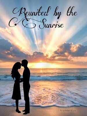 cover image of Reunited by the Sunrise